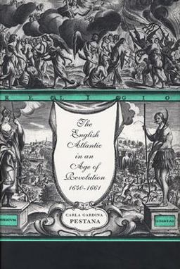 English Atlantic in an Age of Revolution, 1640-1661  9780674024120 Front Cover