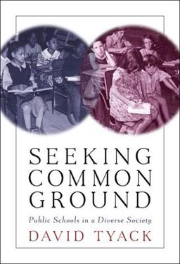 Seeking Common Ground Public Schools in a Diverse Society  9780674024205 Front Cover
