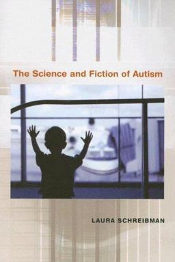 Science and Fiction of Autism  9780674025691 Front Cover