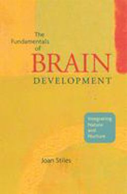 Fundamentals of Brain Development Integrating Nature and Nurture  9780674026742 Front Cover