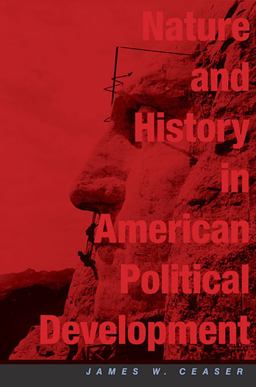 Nature and History in American Political Development A Debate  9780674027237 Front Cover