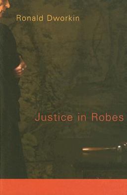 Justice in Robes  9780674027275 Front Cover