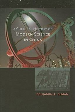 Cultural History of Modern Science in China  9780674030428 Front Cover