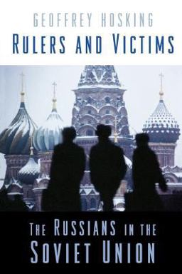 Rulers and Victims The Russians in the Soviet Union  9780674030534 Front Cover