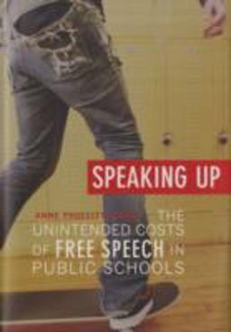 Speaking Up The Unintended Costs of Free Speech in Public Schools  9780674031142 Front Cover