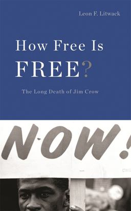 How Free Is Free? The Long Death of Jim Crow  9780674031524 Front Cover