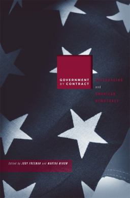 Government by Contract Outsourcing and American Democracy  9780674032088 Front Cover