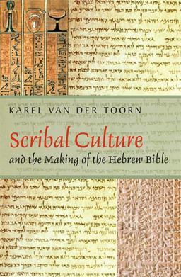 Scribal Culture and the Making of the Hebrew Bible  9780674032545 Front Cover