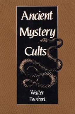 Ancient Mystery Cults  9780674033870 Front Cover