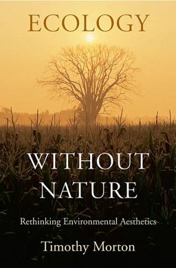 Ecology Without Nature Rethinking Environmental Aesthetics  9780674034853 Front Cover