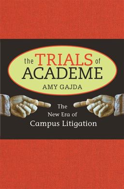 Trials of Academe The New Era of Campus Litigation  9780674035676 Front Cover