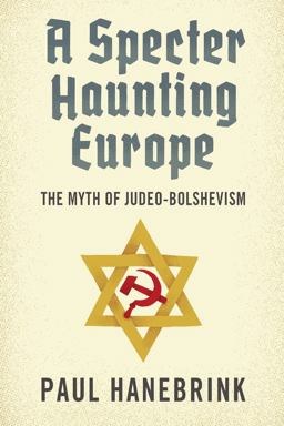 Specter Haunting Europe The Myth of Judeo-Bolshevism  9780674047686 Front Cover