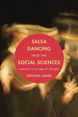 Salsa Dancing into the Social Sciences Research in an Age of Info-Glut  9780674048218 Front Cover