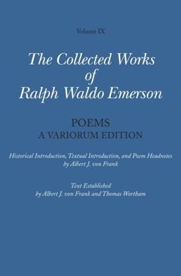 Collected Works of Ralph Waldo Emerson, Volume IX: Poems
