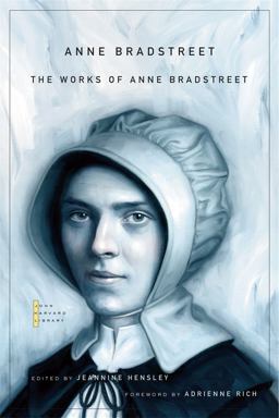 Works of Anne Bradstreet  9780674050273 Front Cover