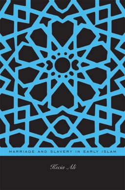 Marriage and Slavery in Early Islam  9780674050594 Front Cover
