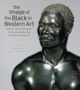 Image of the Black in Western Art, Volume III: from the Age of Discovery to the Age of Abolition, Part 3: the Eighteenth Century  9780674052635 Front Cover