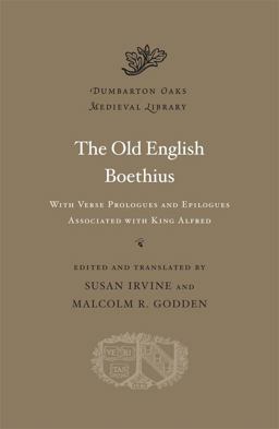 Old English Boethius With Verse Prologues and Epilogues Associated with King Alfred  9780674055582 Front Cover