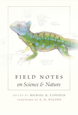 Field Notes on Science and Nature  9780674057579 Front Cover