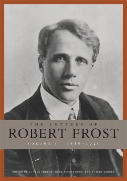 The Letters of Robert Frost, Volume 1