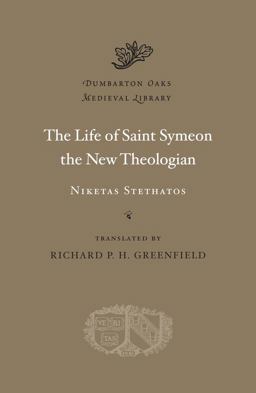Life of Saint Symeon the New Theologian  9780674057982 Front Cover