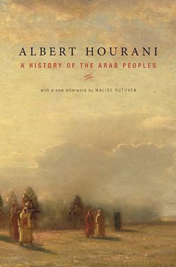 History of the Arab Peoples With a New Afterword 2nd 9780674058194 Front Cover