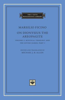 On Dionysius the Areopagite Mystical Theology and the Divine Names, Part I  9780674058354 Front Cover