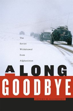 Long Goodbye The Soviet Withdrawal from Afghanistan  9780674058668 Front Cover