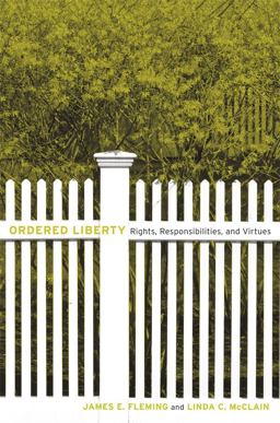 Ordered Liberty Rights, Responsibilities, and Virtues  9780674059108 Front Cover