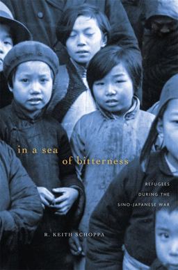 In a Sea of Bitterness Refugees During the Sino-Japanese War  9780674059887 Front Cover