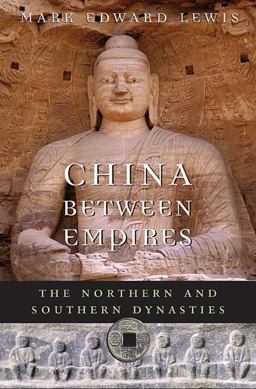 China Between Empires The Northern and Southern Dynasties  9780674060357 Front Cover