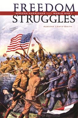 Freedom Struggles African Americans and World War I  9780674062054 Front Cover