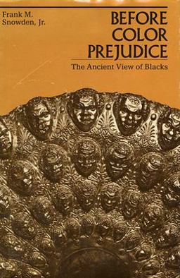 Before Color Prejudice The Ancient View of Blacks  9780674063815 Front Cover