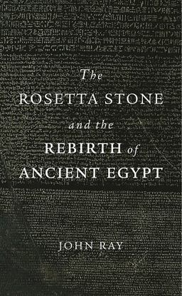 Rosetta Stone and the Rebirth of Ancient Egypt  9780674063945 Front Cover