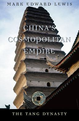 China's Cosmopolitan Empire The Tang Dynasty  9780674064010 Front Cover