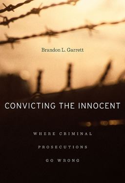 Convicting the Innocent Where Criminal Prosecutions Go Wrong  9780674066113 Front Cover