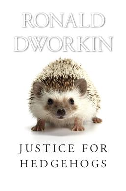 Justice for Hedgehogs  9780674072251 Front Cover