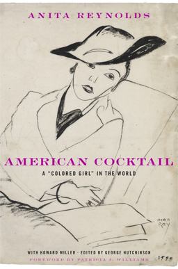 American Cocktail A Colored Girl in the World  9780674073050 Front Cover