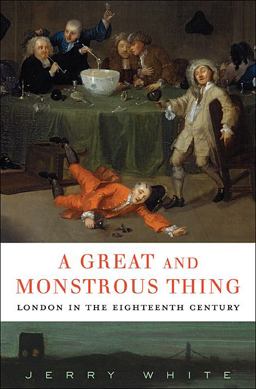 Great and Monstrous Thing London in the Eighteenth Century  9780674073173 Front Cover