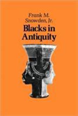 Blacks in Antiquity Ethiopians in the Greco-Roman Experience  9780674076266 Front Cover
