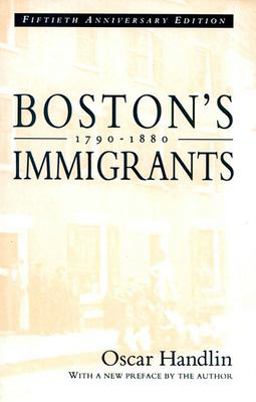 Boston's Immigrants, 1790-1880 2nd 9780674079861 Front Cover
