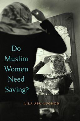 Do Muslim Women Need Saving?  9780674088269 Front Cover