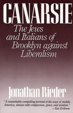 Canarsie The Jews and Italians of Brooklyn Against Liberalism  9780674093614 Front Cover