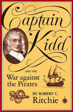 Captain Kidd and the War Against the Pirates  9780674095021 Front Cover