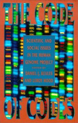 Code of Codes Scientific and Social Issues in the Human Genome Project  9780674136465 Front Cover