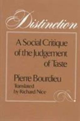 Distinction A Social Critique of the Judgement of Taste  9780674212770 Front Cover