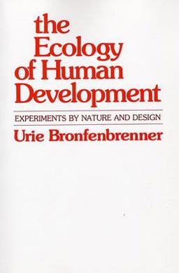 Ecology of Human Development Experiments by Nature and Design  9780674224575 Front Cover