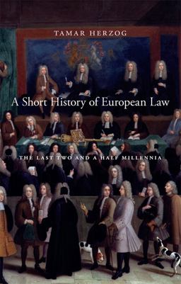 Short History of European Law The Last Two and a Half Millennia  9780674237865 Front Cover