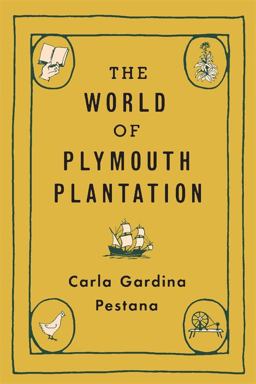 World of Plymouth Plantation  9780674238510 Front Cover