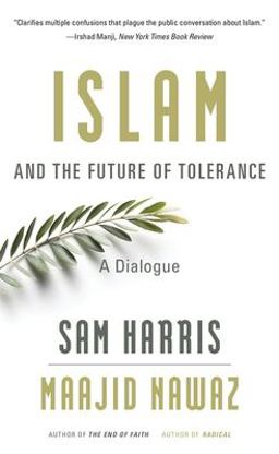 Islam and the Future of Tolerance A Dialogue  9780674241480 Front Cover